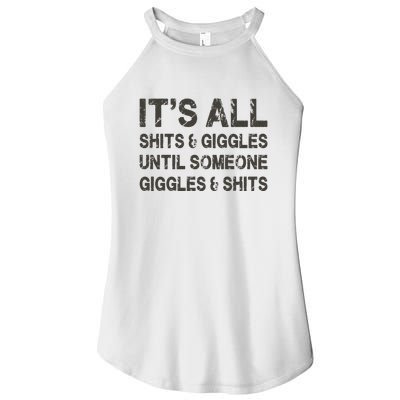 Its All Shit And Giggle Funny Until Someone Giggles And Shits Women's Perfect Tri Rocker Tank