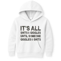 Its All Shit And Giggle Funny Until Someone Giggles And Shits Kids Hoodie