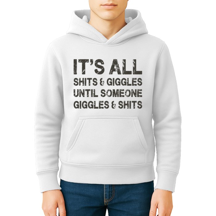 Its All Shit And Giggle Funny Until Someone Giggles And Shits Kids Hoodie