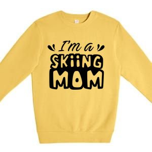 I'm A Skiing Mom Mother Skier Ski Gift Premium Crewneck Sweatshirt