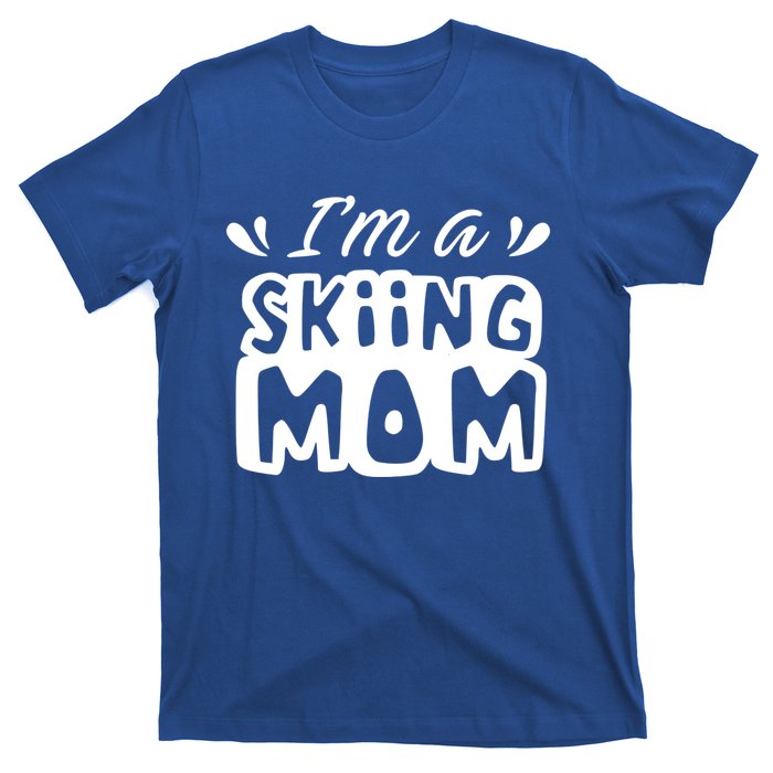 I'm A Skiing Mom Mother Skier Ski Gift T-Shirt