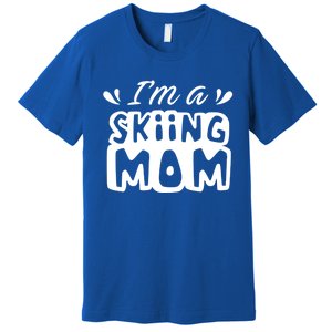 I'm A Skiing Mom Mother Skier Ski Gift Premium T-Shirt