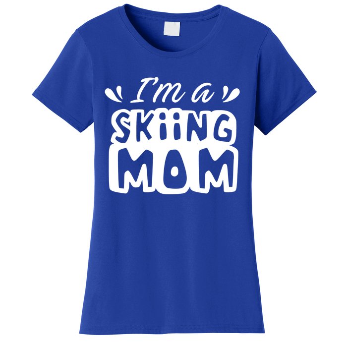 I'm A Skiing Mom Mother Skier Ski Gift Women's T-Shirt