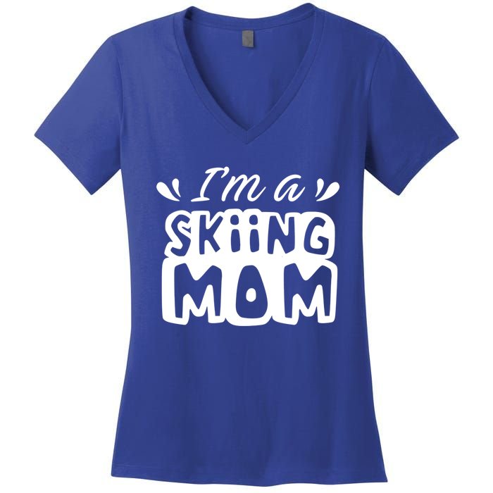 I'm A Skiing Mom Mother Skier Ski Gift Women's V-Neck T-Shirt