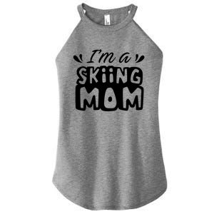 I'm A Skiing Mom Mother Skier Ski Gift Women's Perfect Tri Rocker Tank