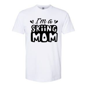 I'm A Skiing Mom Mother Skier Ski Gift Softstyle CVC T-Shirt