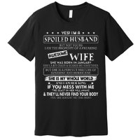 I'm a spoiled husband awesome wife SHE WAS BORN IN JANUARY Premium T-Shirt