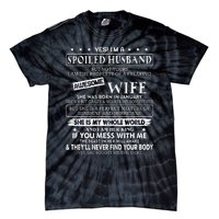 I'm a spoiled husband awesome wife SHE WAS BORN IN JANUARY Tie-Dye T-Shirt