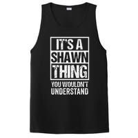 Its A Shawn Thing You Wouldnt Understand First Name PosiCharge Competitor Tank