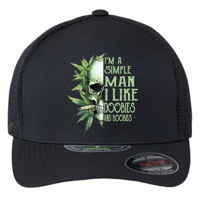 Im A Simple Man I Like Doobies And Boobies Skull Weed Flexfit Unipanel Trucker Cap