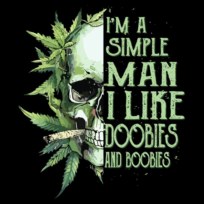 Im A Simple Man I Like Doobies And Boobies Skull Weed Hoodie