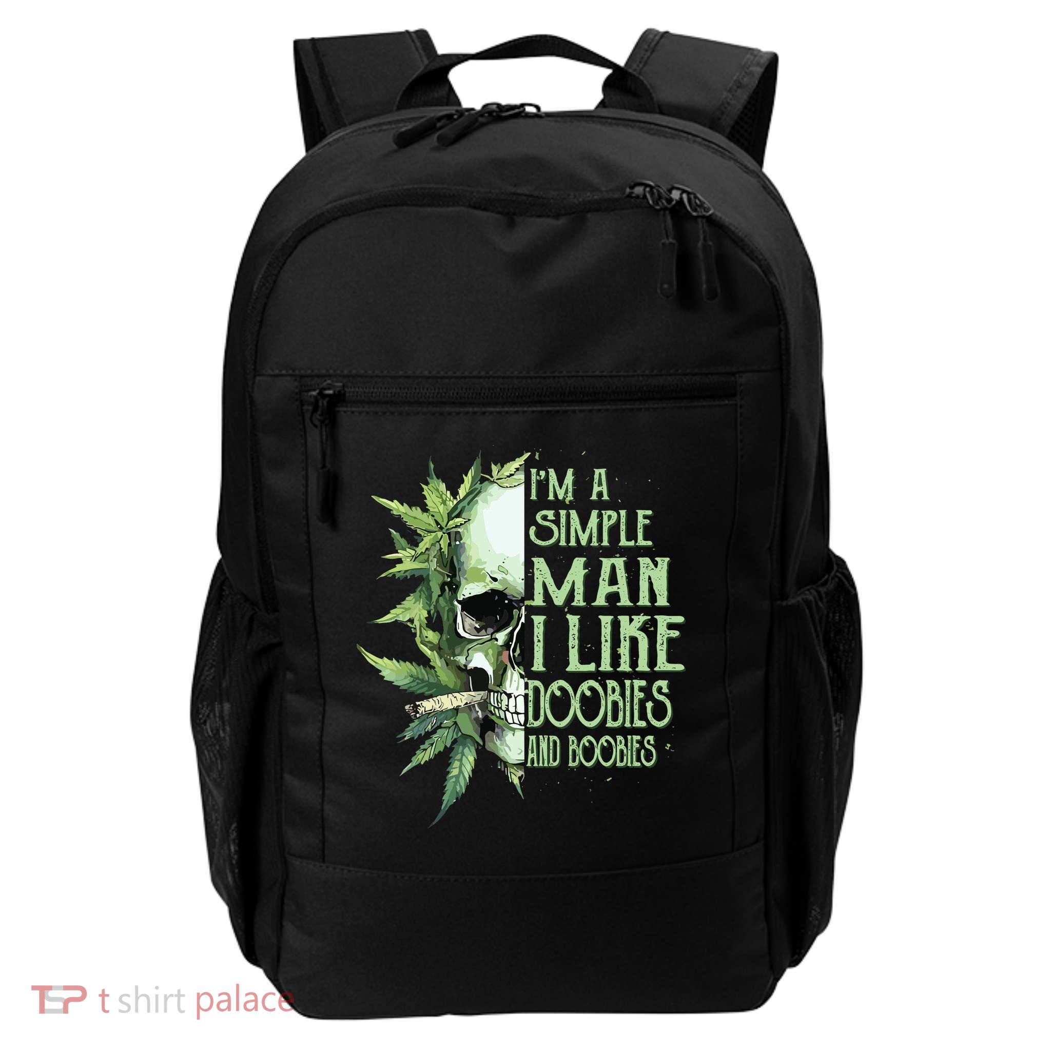 Im A Simple Man I Like Doobies And Boobies Skull Weed Daily Commute Backpack