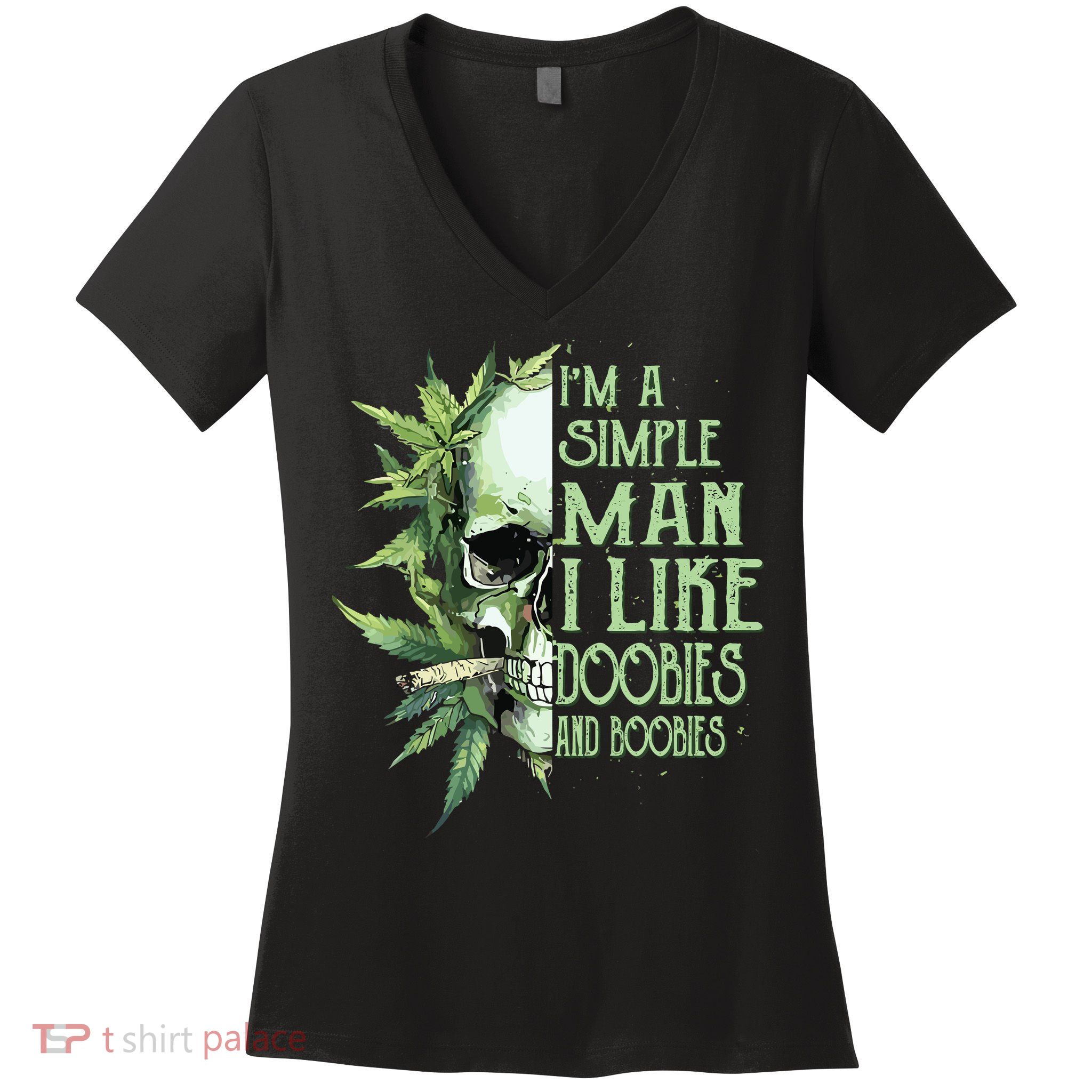 Im A Simple Man I Like Doobies And Boobies Skull Weed Women's V-Neck T-Shirt