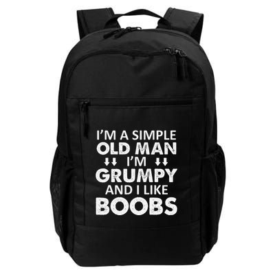 IM A Simple Old Man I Am Grumpy And I Like Boobs Daily Commute Backpack