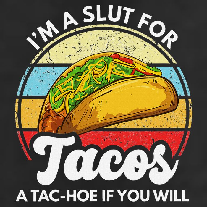 IM A Slut For Tacos A Tac Hoe If You Will Funny Taco Lover 15oz Campfire Ceramic Mug