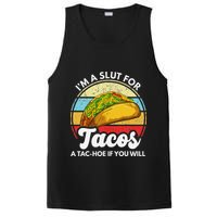 IM A Slut For Tacos A Tac Hoe If You Will Funny Taco Lover PosiCharge Competitor Tank