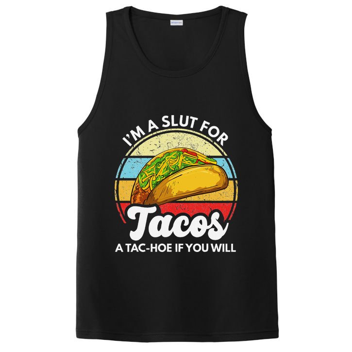 IM A Slut For Tacos A Tac Hoe If You Will Funny Taco Lover PosiCharge Competitor Tank