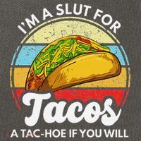 IM A Slut For Tacos A Tac Hoe If You Will Funny Taco Lover Cotton Canvas Backpack