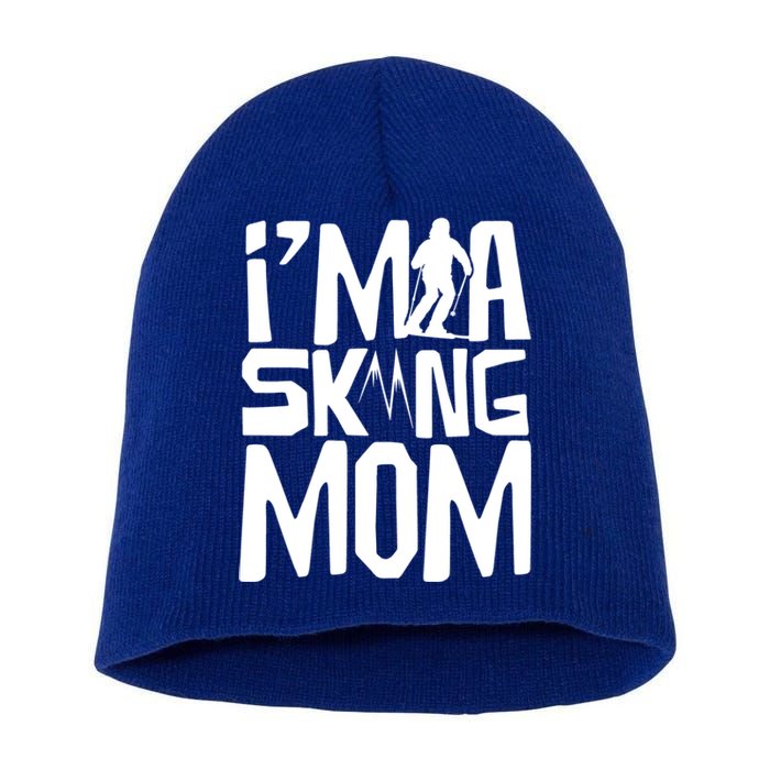 I'm A Skiing Mom Mother Skier Ski Gift Short Acrylic Beanie