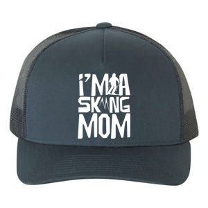 I'm A Skiing Mom Mother Skier Ski Gift Yupoong Adult 5-Panel Trucker Hat