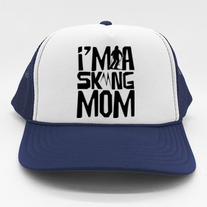 I'm A Skiing Mom Mother Skier Ski Gift Trucker Hat