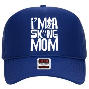 I'm A Skiing Mom Mother Skier Ski Gift High Crown Mesh Back Trucker Hat