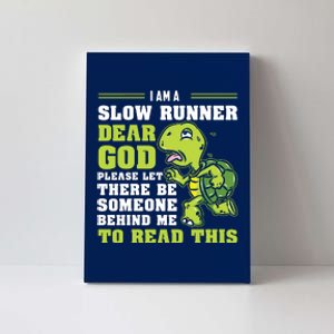 Im A Slow Runner Turtle Funny Marathon Running Run Gift Canvas