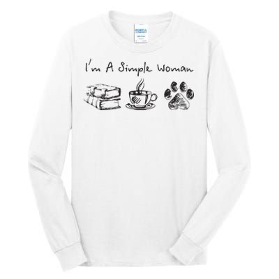 Im A Simple Woman Books Coffee Dog Animal Fur Paw Print Tall Long Sleeve T-Shirt