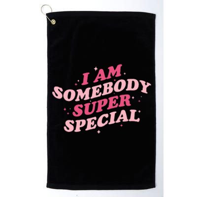 I Am Somebody Super Special 1 Platinum Collection Golf Towel