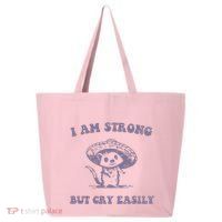I Am Strong But Cry Easily Retro 25L Jumbo Tote