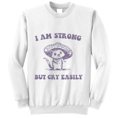 I Am Strong But Cry Easily Retro Sweatshirt