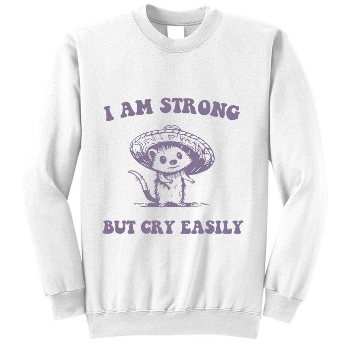 I Am Strong But Cry Easily Retro Sweatshirt