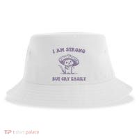 I Am Strong But Cry Easily Retro Sustainable Bucket Hat