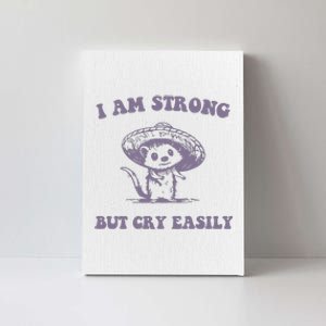 I Am Strong But Cry Easily Retro Canvas