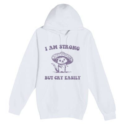 I Am Strong But Cry Easily Retro Premium Pullover Hoodie