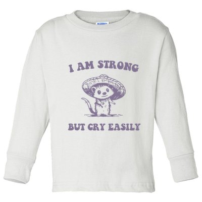 I Am Strong But Cry Easily Retro Toddler Long Sleeve Shirt