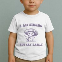 I Am Strong But Cry Easily Retro Toddler T-Shirt