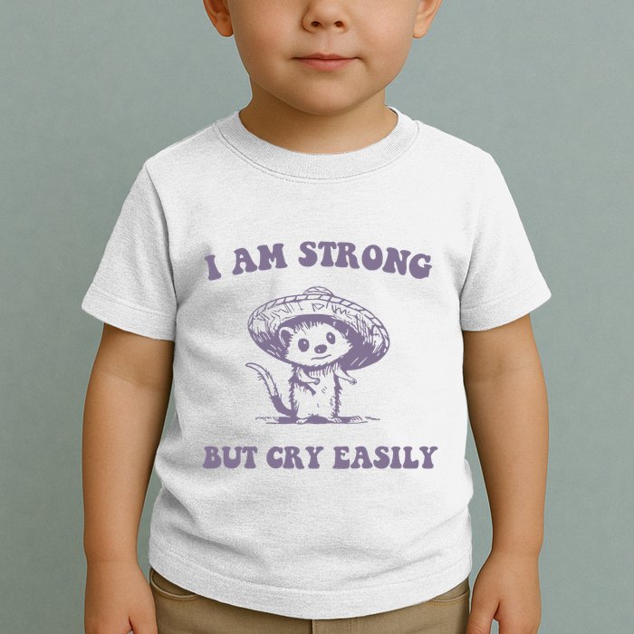 I Am Strong But Cry Easily Retro Toddler T-Shirt