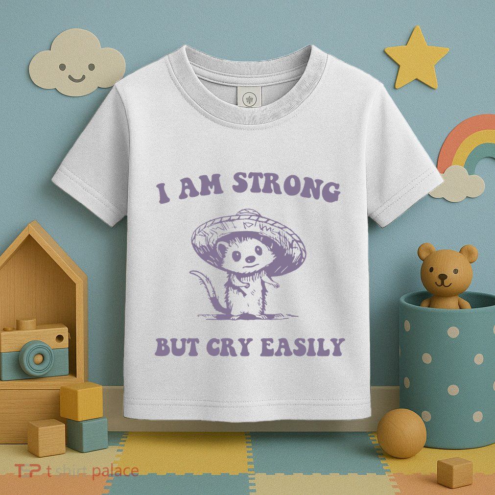 I Am Strong But Cry Easily Retro Toddler T-Shirt