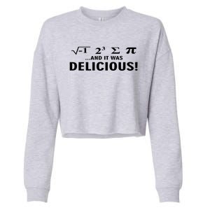 I Ate Some Pie And It Was Delicious Funny Sayings Gift Cropped Pullover Crew