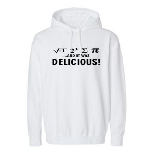 I Ate Some Pie And It Was Delicious Funny Sayings Gift Garment-Dyed Fleece Hoodie