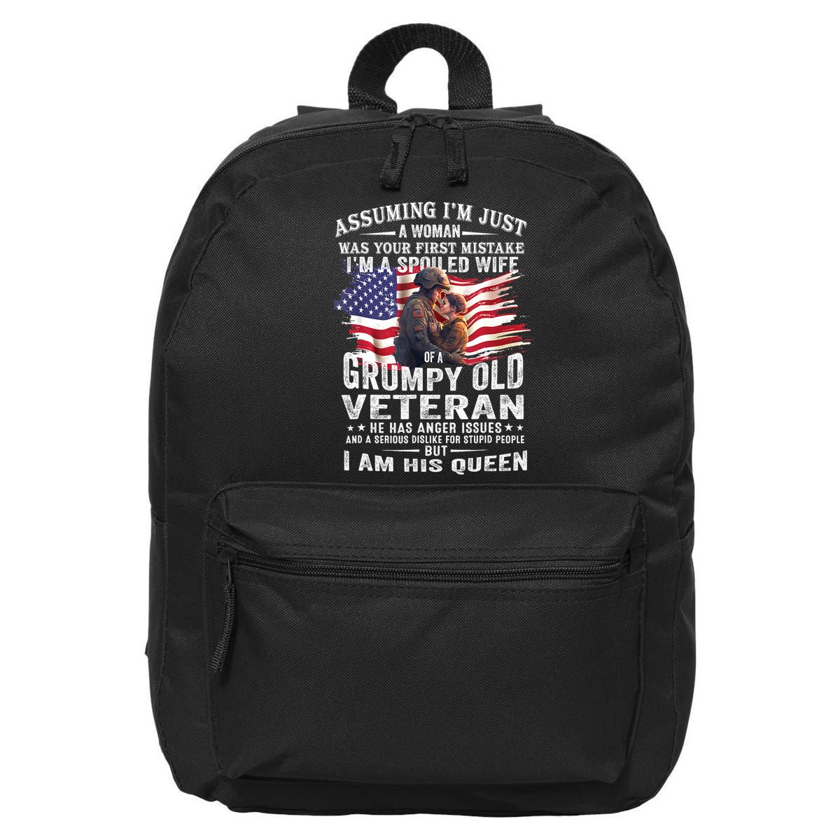 IM A Spoiled Wife Of A Grumpy Old Veteran Husband Wife 16 in Basic Backpack