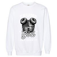 I Am Still A Trump And Time To Get Over It 2024 Meaningful Gift Garment-Dyed Sweatshirt