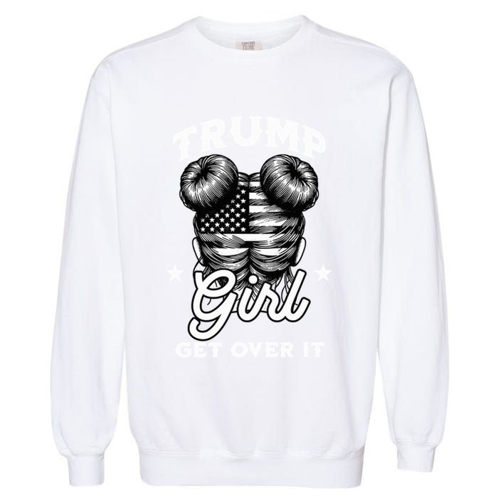 I Am Still A Trump And Time To Get Over It 2024 Meaningful Gift Garment-Dyed Sweatshirt