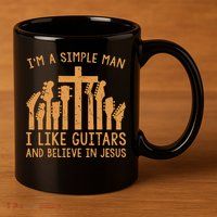 Im A Simple Man I Like Bass Guitar And Believe In Jesus Tee 11oz C Handle Ceramic Mug