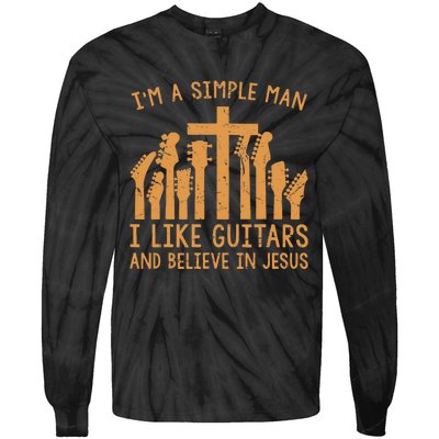 Im A Simple Man I Like Bass Guitar And Believe In Jesus Tee Tie-Dye Long Sleeve Shirt