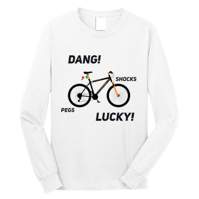 ItS A Sledgehammer Dang! Shocks Pegs Lucky! Long Sleeve Shirt