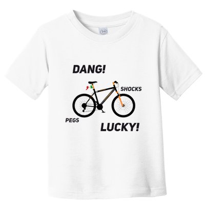 ItS A Sledgehammer Dang! Shocks Pegs Lucky! Toddler T-Shirt