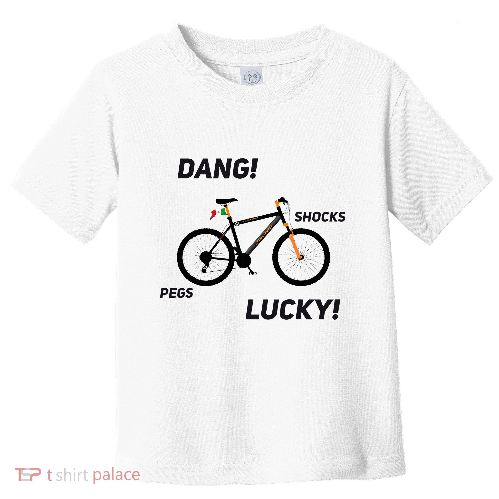 ItS A Sledgehammer Dang! Shocks Pegs Lucky! Toddler T-Shirt