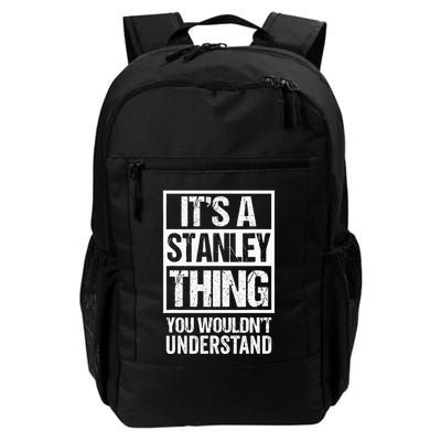 ItS A Stanley Thing You WouldnT Understand First Name Daily Commute Backpack